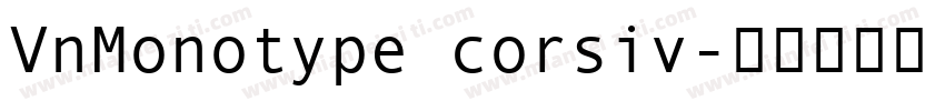 VnMonotype corsiv字体转换